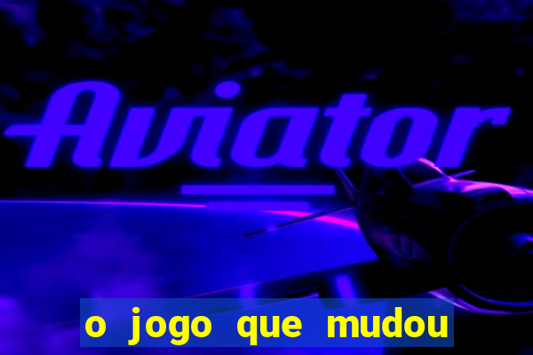 o jogo que mudou a hist贸ria torrent magnet